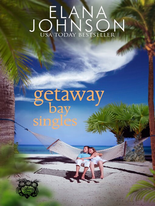 Title details for Getaway Bay Singles by Elana Johnson - Available